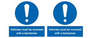 Vehicles must be reversed with a banksman